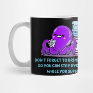 DON’T FORGET TO DRINK WATER Mug